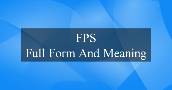 FPS Full Form And Meaning