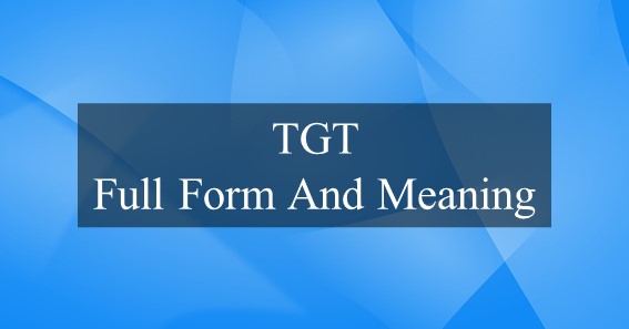 TGT Full Form And Meaning