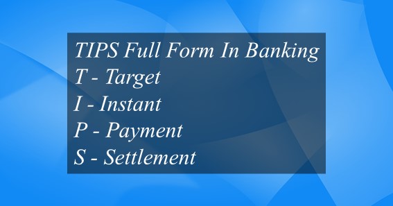 TIPS Full Form In Banking